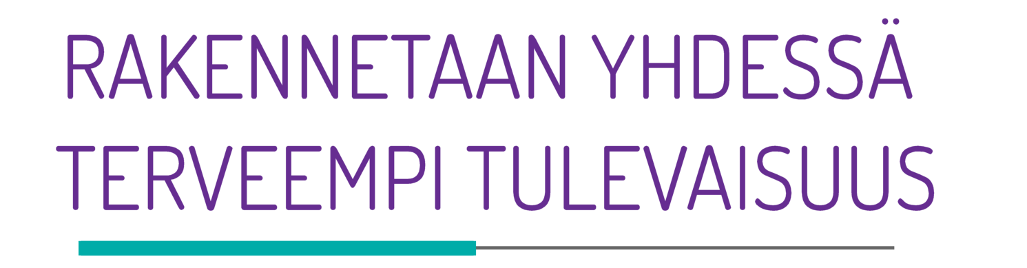 Rakennetaan yhdessä terveempi tulevaisuus.